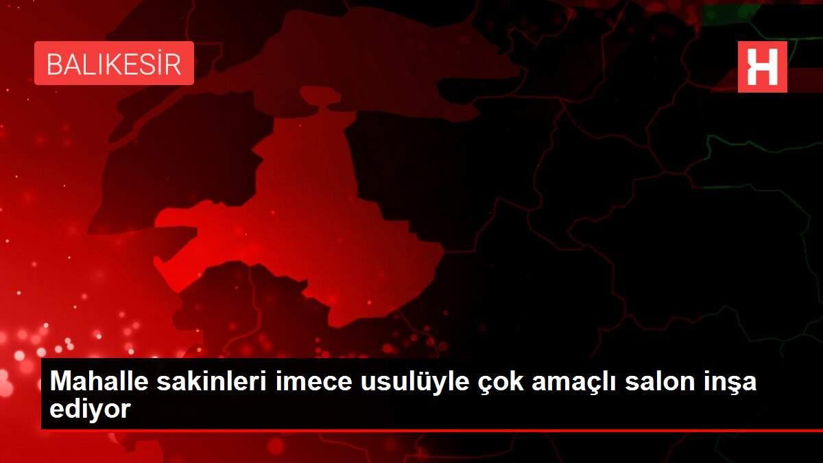 Mahalle sakinleri imece usulüyle çok amaçlı salon inşa ediyor