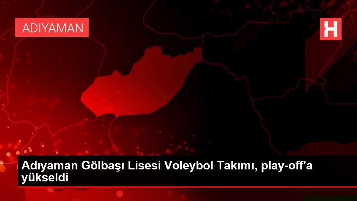 Adıyaman Gölbaşı Lisesi Voleybol Takımı, play-off'a yükseldi