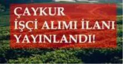 Çaykur 760 işçi alacağını duyurdu! Çaykur işe alım şartları nelerdir? Son başvuru tarihi ve başvuru şartları nelerdir? Çaykur 760 işçi alacağını duyurdu! Çaykur işe alım şartları nelerdir? Son başvuru tarihi ve başvuru şartları nelerdir?