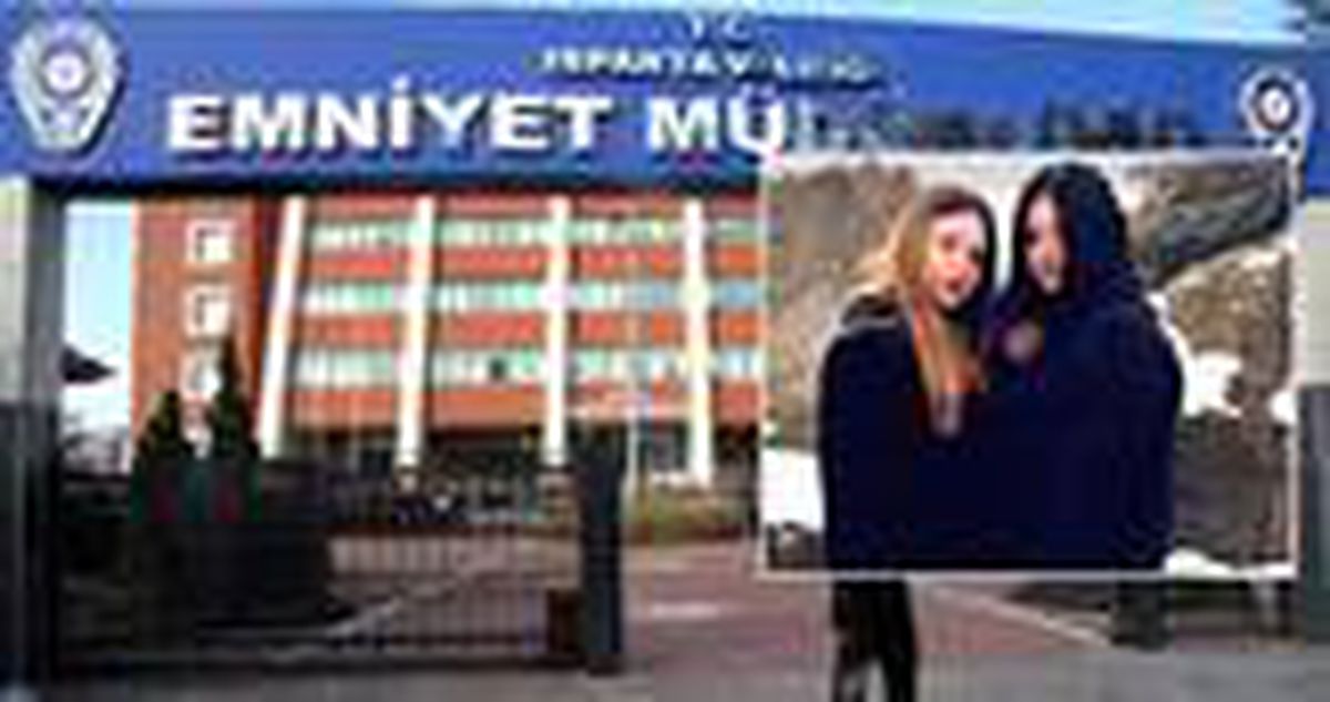 Isparta'da kaybolan liseli 3 genç kızın kaçma planı yaptığı ortaya çıktı