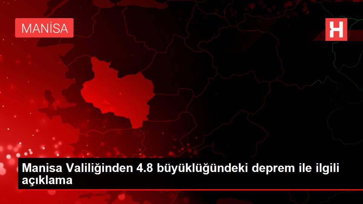 Manisa Valiliğinden 4.8 büyüklüğündeki deprem ile ilgili açıklama