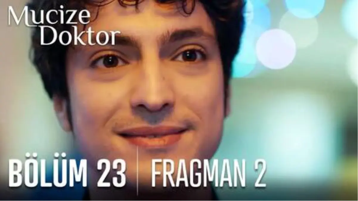 Mucize Doktor 23. Bölüm 2. Fragmanı