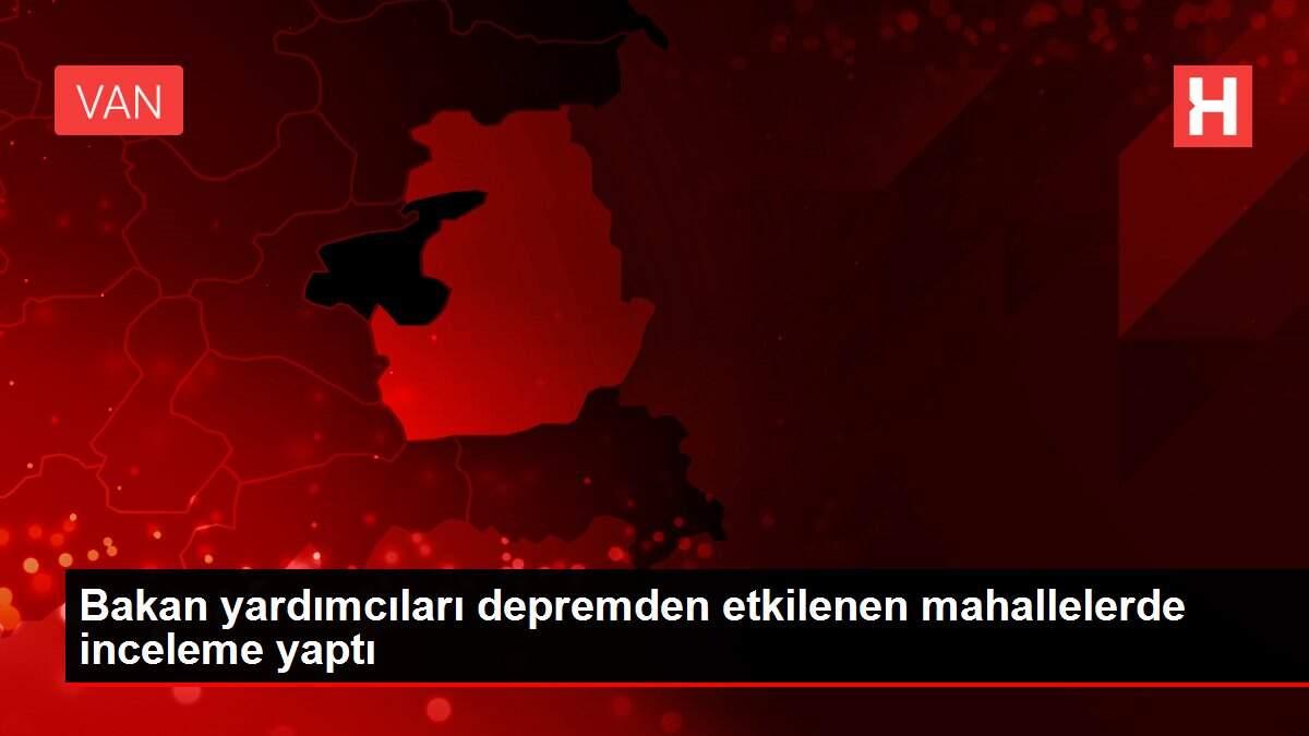 Bakan yardımcıları depremden etkilenen mahallelerde inceleme yaptı Bakan yardımcıları depremden etkilenen mahallelerde inceleme yaptı