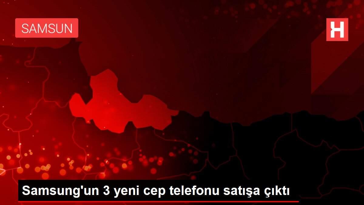 Samsung'un 3 yeni cep telefonu satışa çıktı Samsung'un 3 yeni cep telefonu satışa çıktı