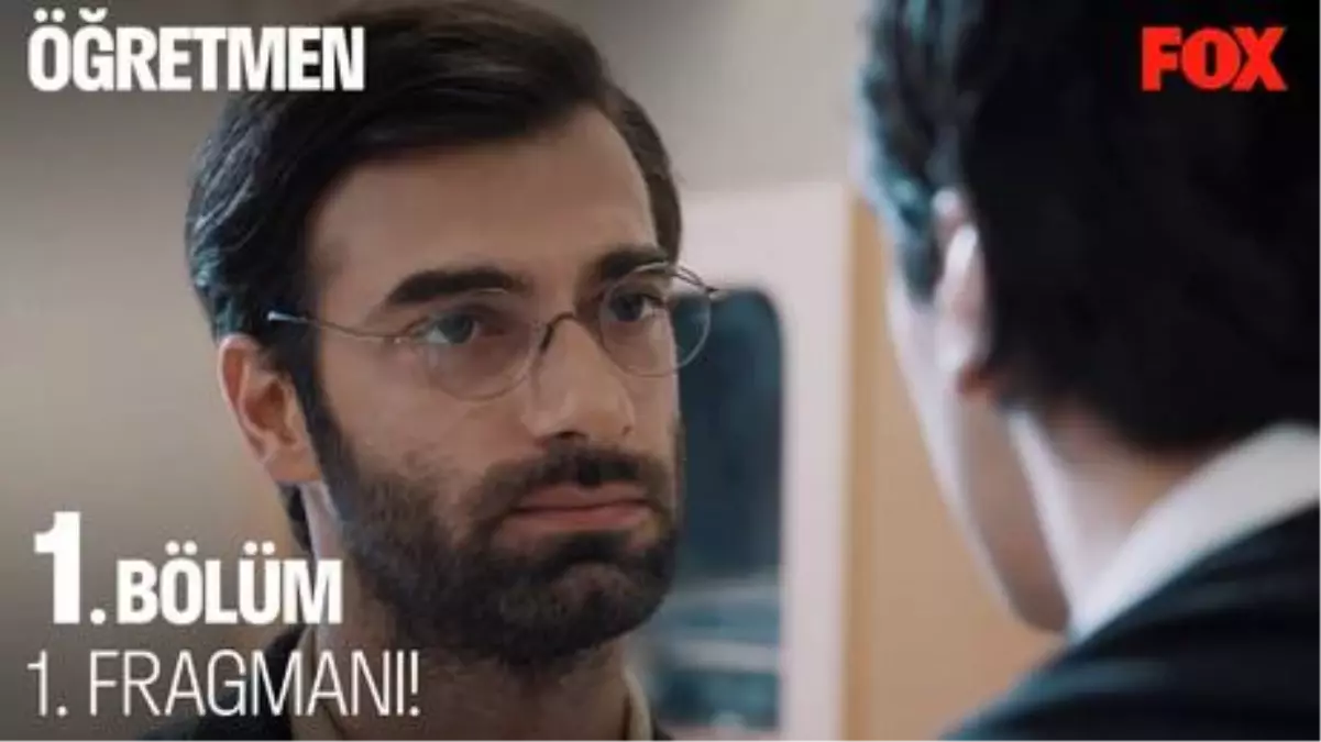 Öğretmen 1. Bölüm 1. Fragmanı