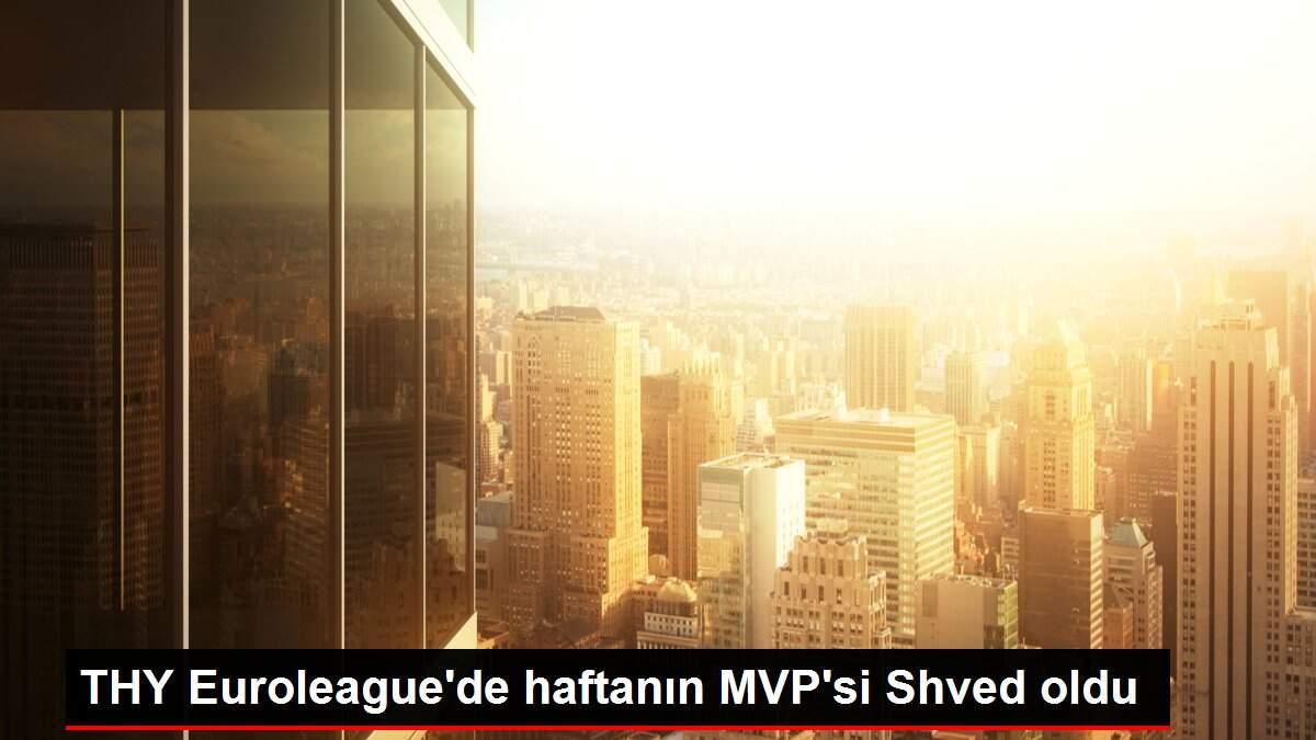 THY Euroleague'de haftanın MVP'si Shved oldu