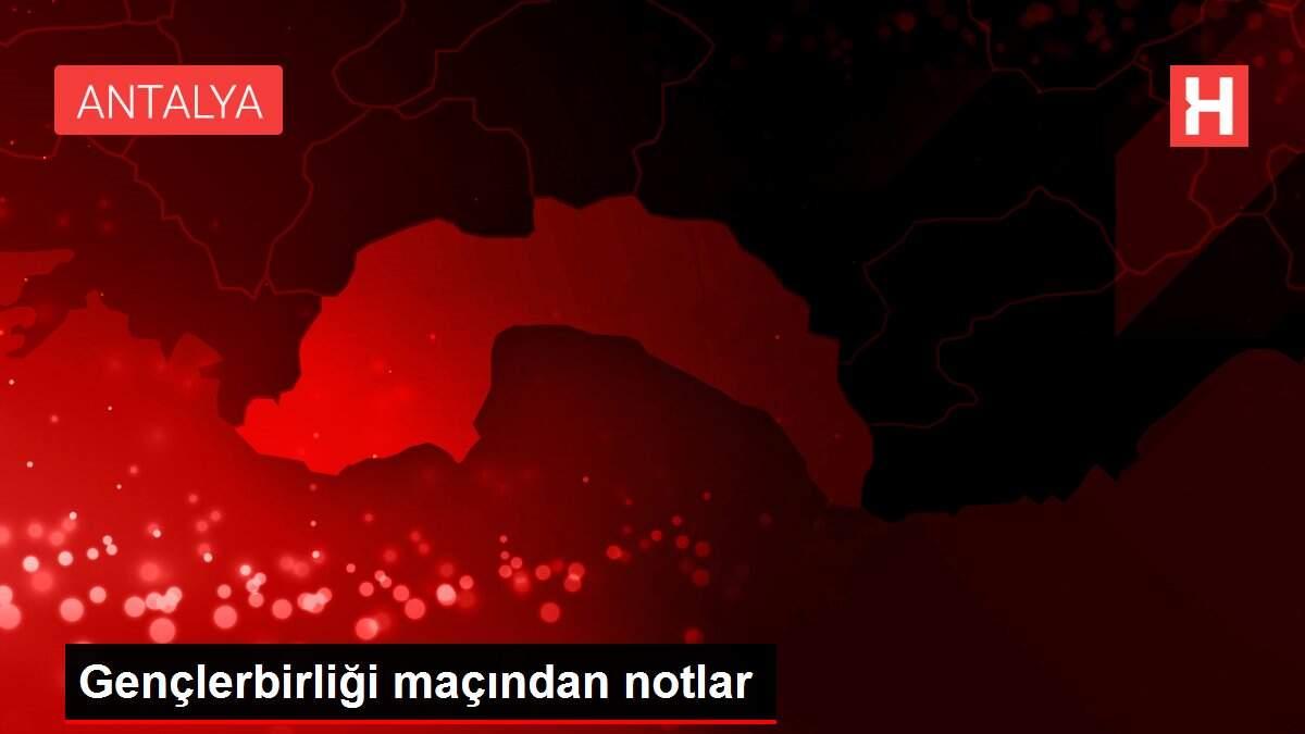Gençlerbirliği maçından notlar