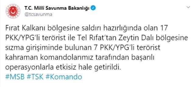 Fırat Kalkanı ve Zeytin Dalı bölgelerinde 24 PKK'lı terörist etkisiz hale getirildi.