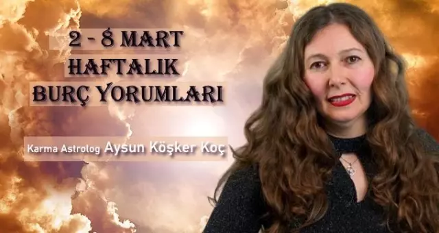 Haftalık burç yorumları 2 - 8 Mart: Burçları bu hafta neler bekliyor? Haftalık burç yorumları 2 - 8 Mart: Burçları bu hafta neler bekliyor?