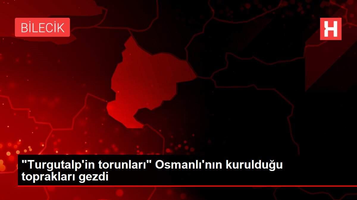 turgutalp in torunlari osmanli nin