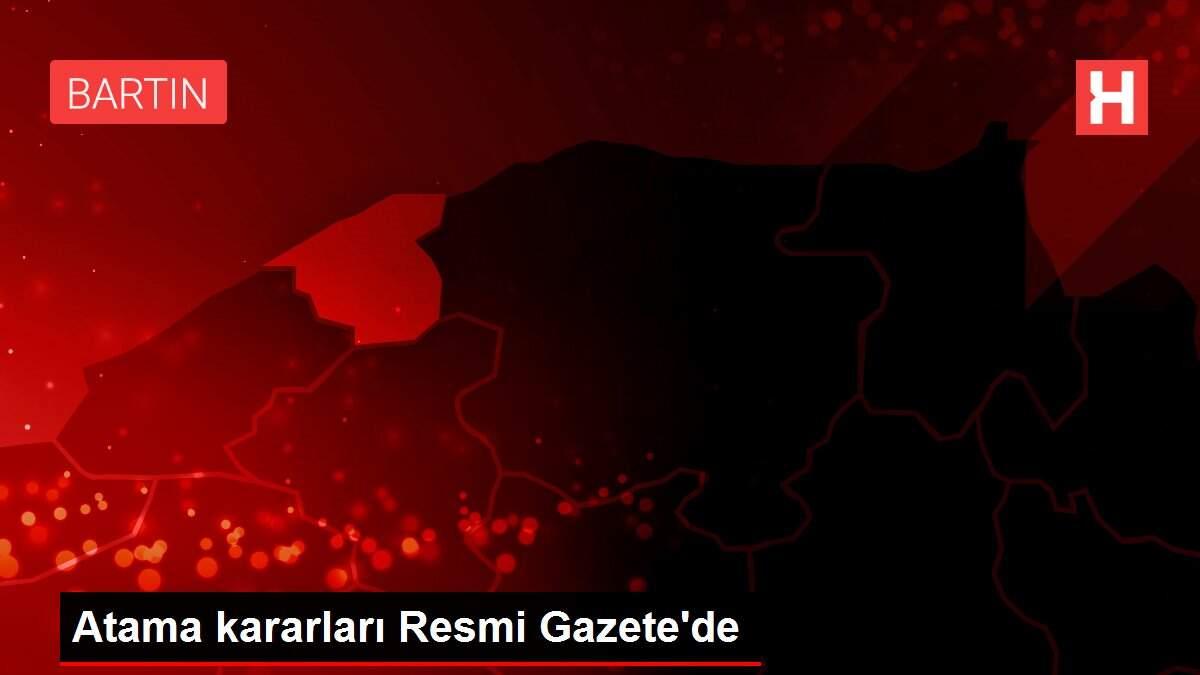Atama kararları Resmi Gazete'de Atama kararları Resmi Gazete'de