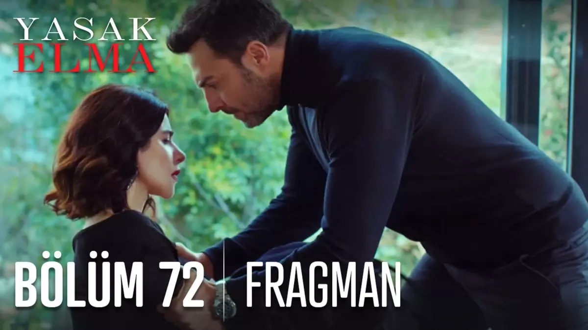 Yasak Elma 72. Bölüm Tanıtımı