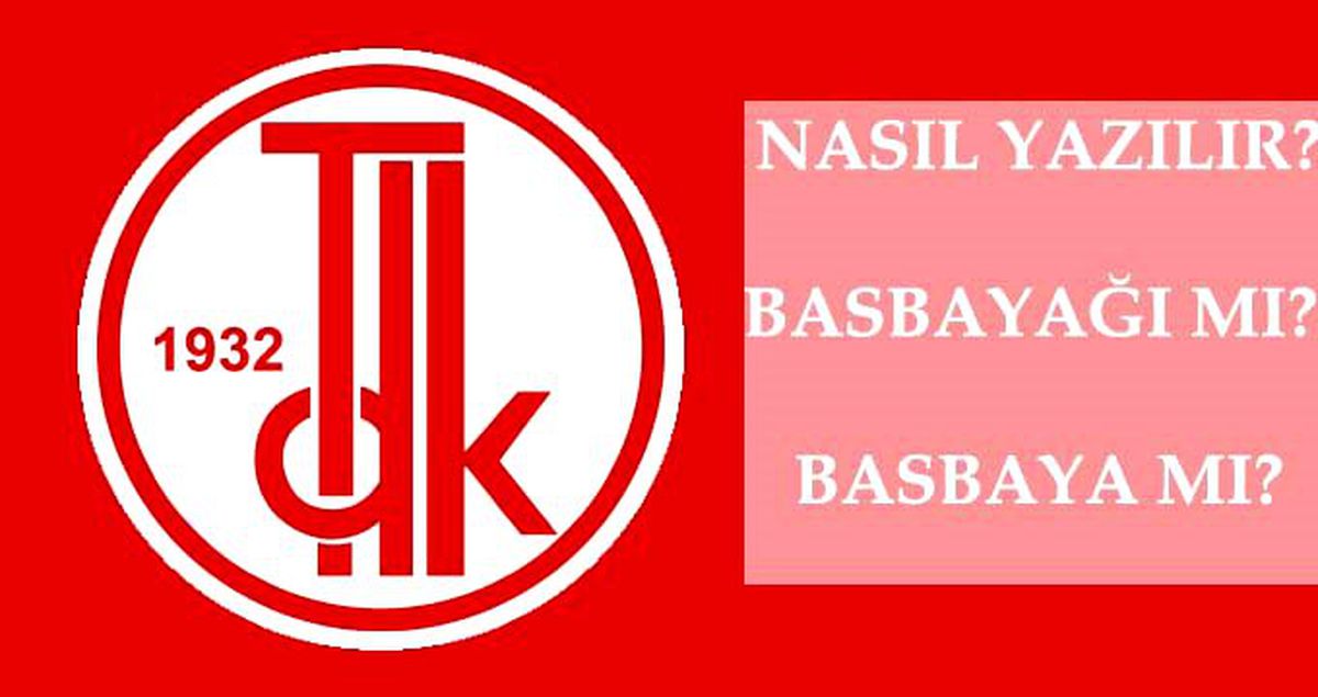 Basbayağı nasıl yazılır? TDK'ya göre basbayağı mı, basbaya m? Basbayağı ne demek?