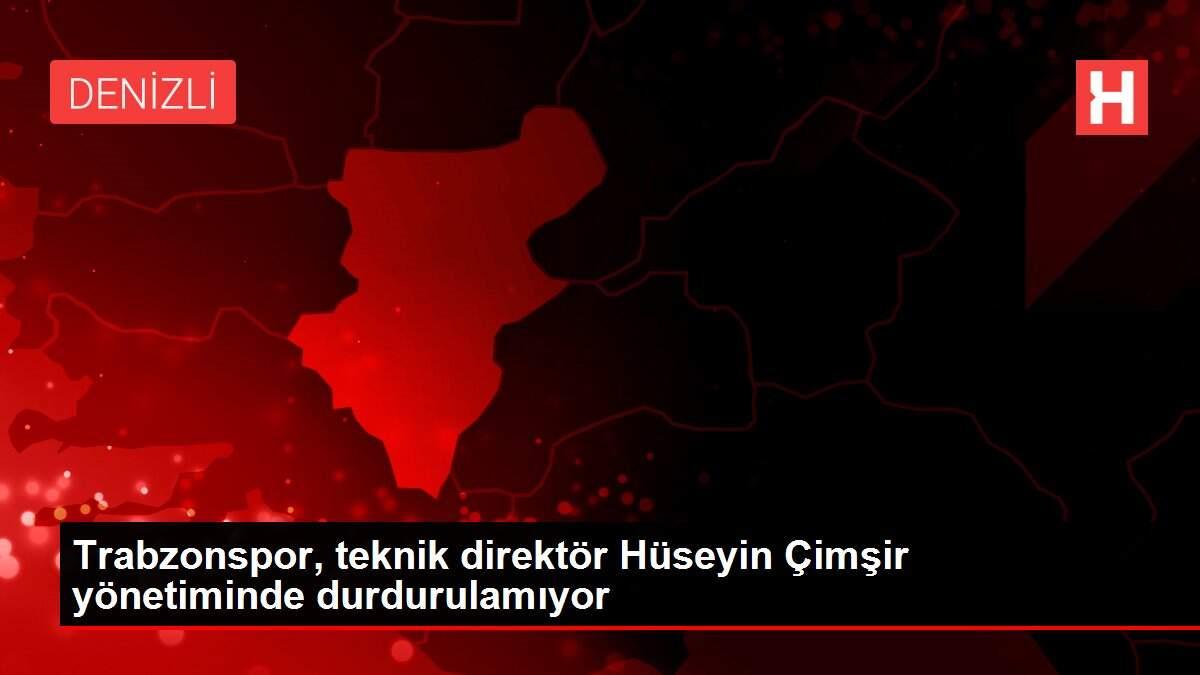 Trabzonspor, teknik direktör Hüseyin Çimşir yönetiminde durdurulamıyor Trabzonspor, teknik direktör Hüseyin Çimşir yönetiminde durdurulamıyor