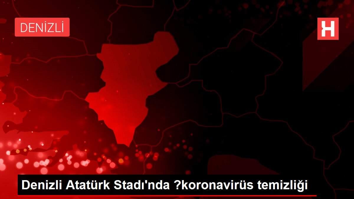 Denizli Atatürk Stadı'nda ?koronavirüs temizliği