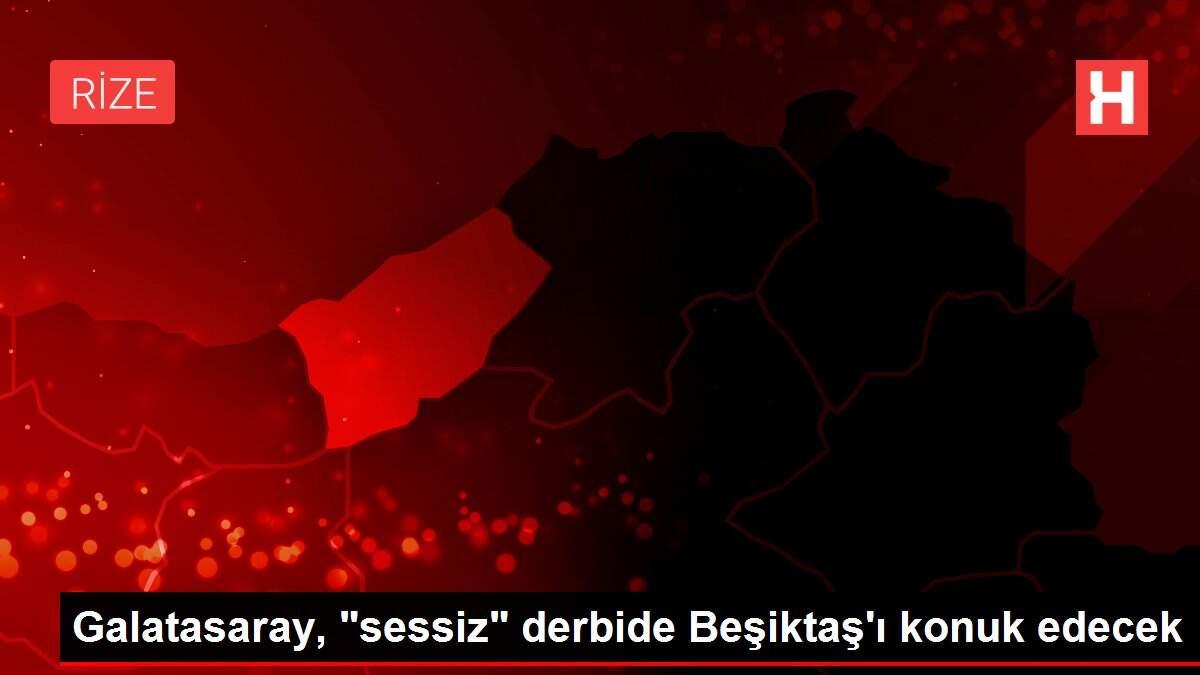 Galatasaray, 'sessiz' derbide Beşiktaş'ı konuk edecek