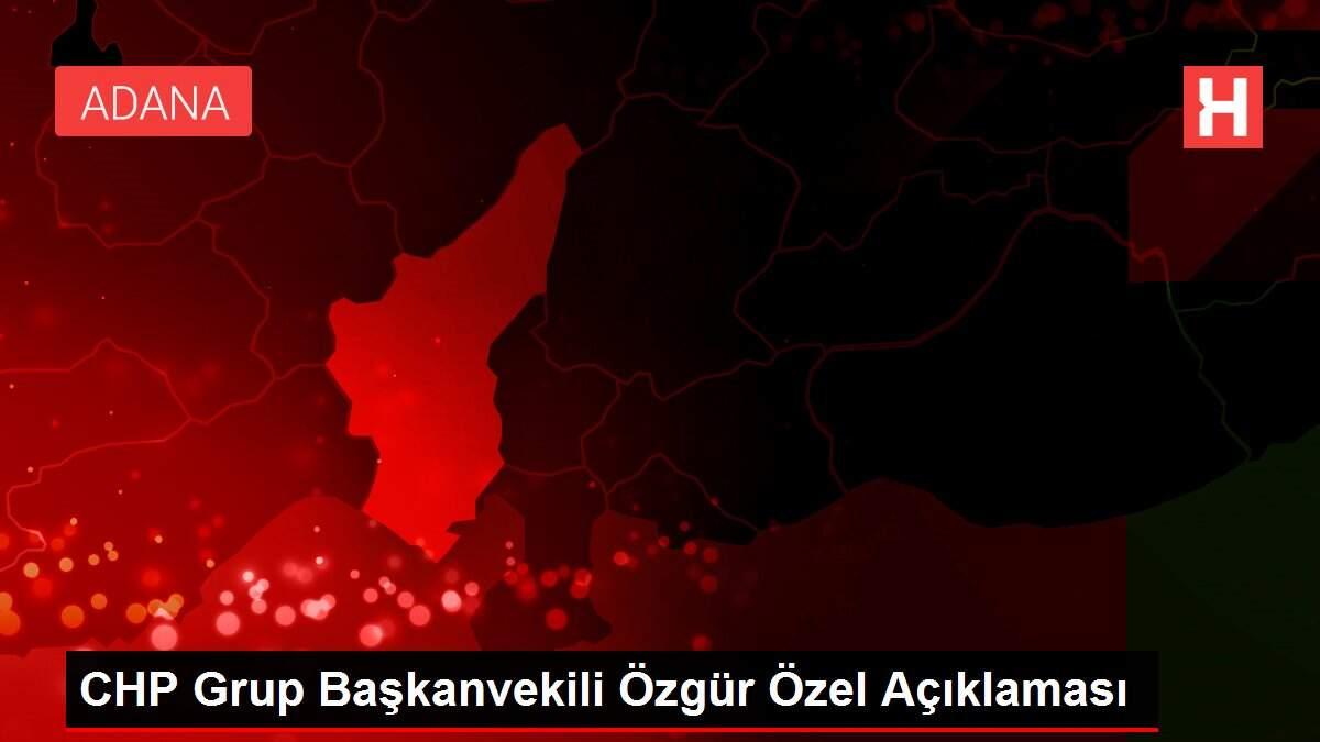 CHP Grup Başkanvekili Özgür Özel Açıklaması CHP Grup Başkanvekili Özgür Özel Açıklaması