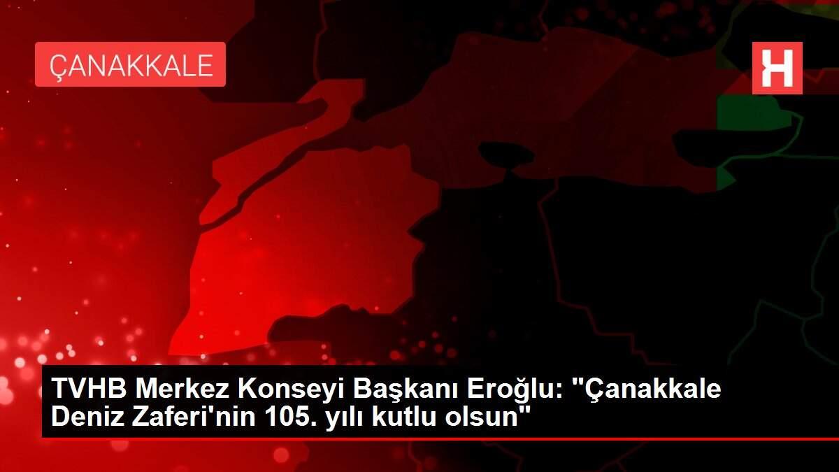 TVHB Merkez Konseyi Başkanı Eroğlu: TVHB Merkez Konseyi Başkanı Eroğlu: