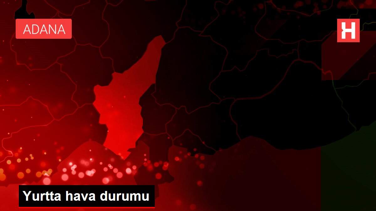 Yurtta hava durumu