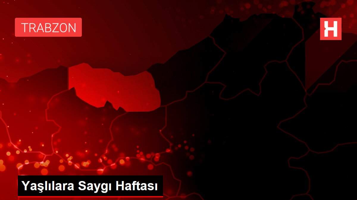 Yaşlılara Saygı Haftası