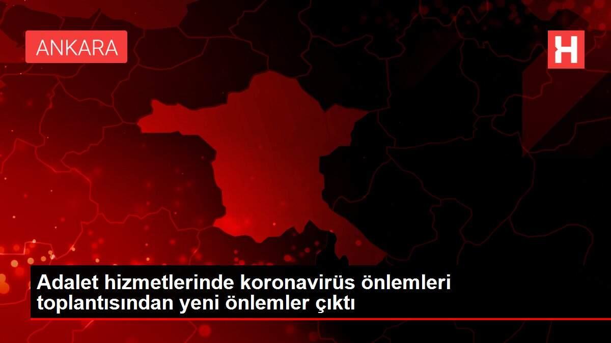Adalet hizmetlerinde koronavirüs önlemleri toplantısından yeni önlemler çıktı Adalet hizmetlerinde koronavirüs önlemleri toplantısından yeni önlemler çıktı