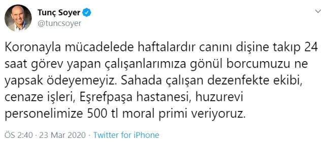 Tunç Soyer'den koronayla mücade kapsamında çalışan personellere moral primi