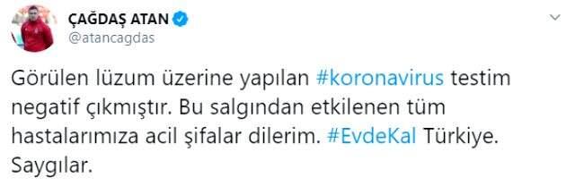 Çağdaş Atan'ın koronavirüs testi negatif çıktı