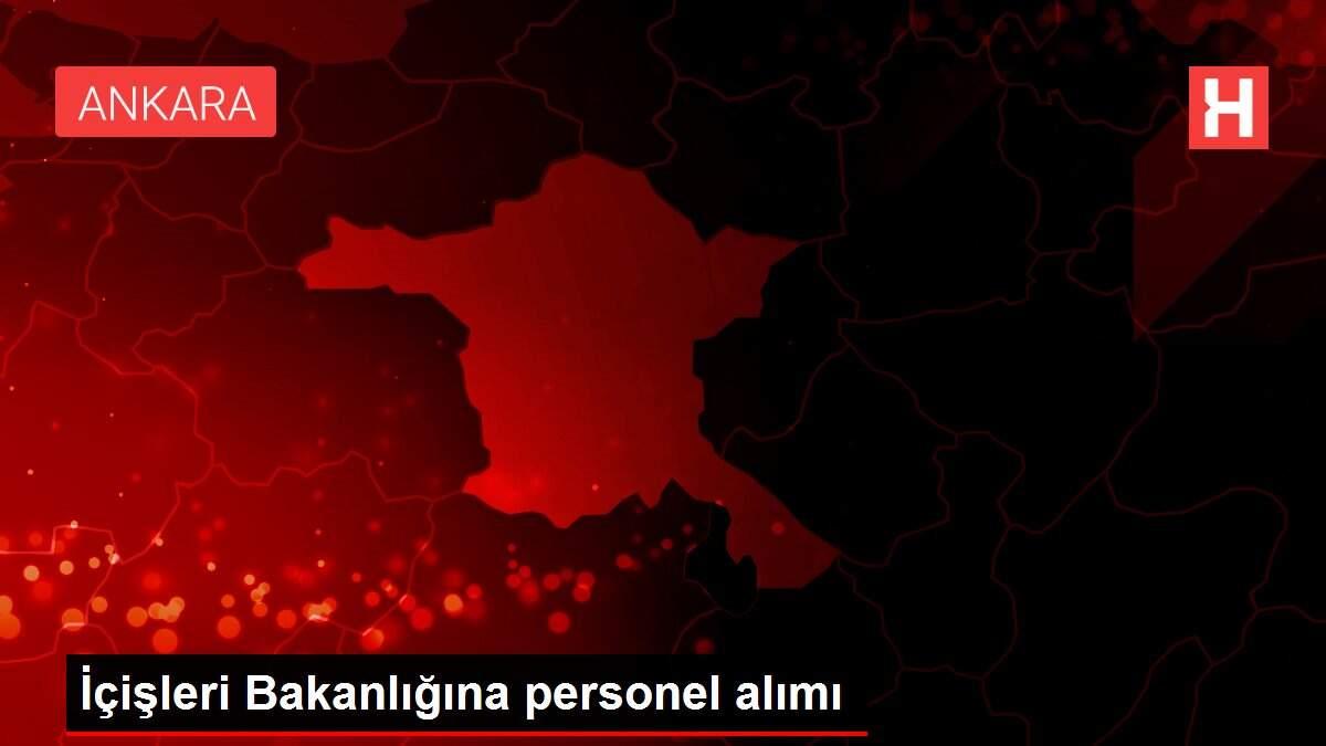 İçişleri Bakanlığına personel alımı