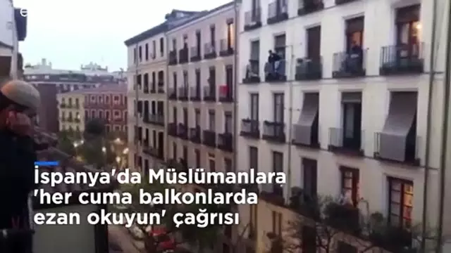 İspanya'da Müslümanlara 'her cuma balkonlarda ezan okuyun' çağrısı İspanya'da Müslümanlara 'her cuma balkonlarda ezan okuyun' çağrısı