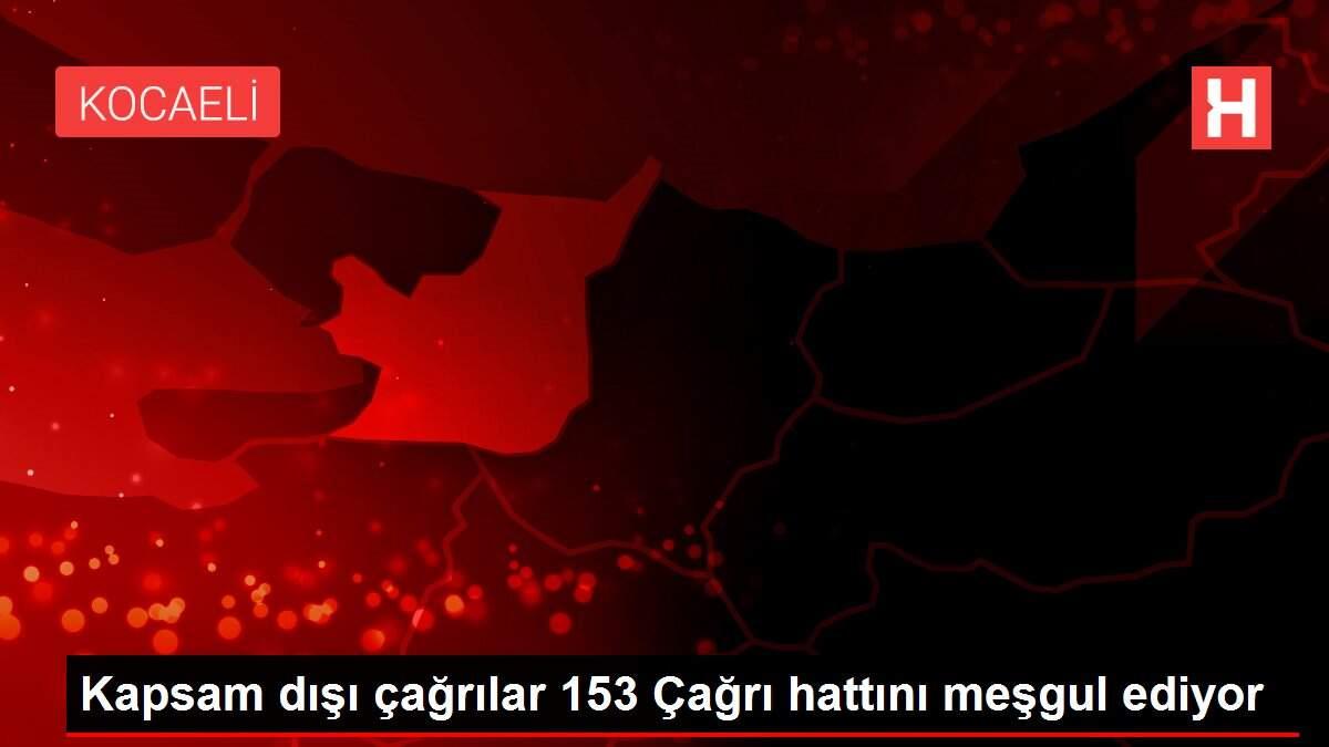 Kapsam dışı çağrılar 153 Çağrı hattını meşgul ediyor