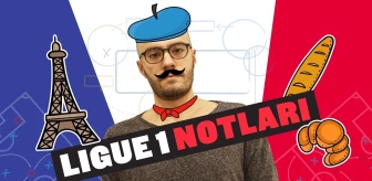 Ligue 1 Notları | Hayal kırıklıkları