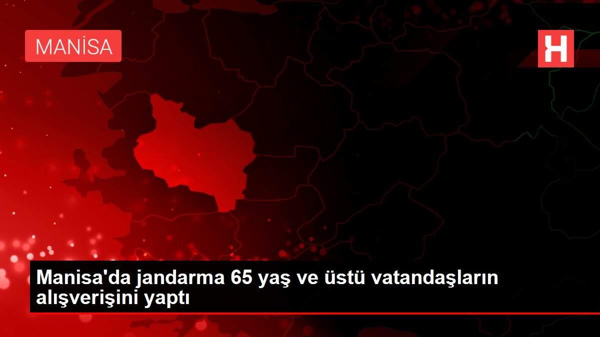 Manisa'da jandarma 65 yaş ve üstü vatandaşların alışverişini yaptı