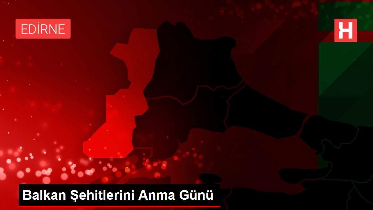 Balkan Şehitlerini Anma Günü Balkan Şehitlerini Anma Günü