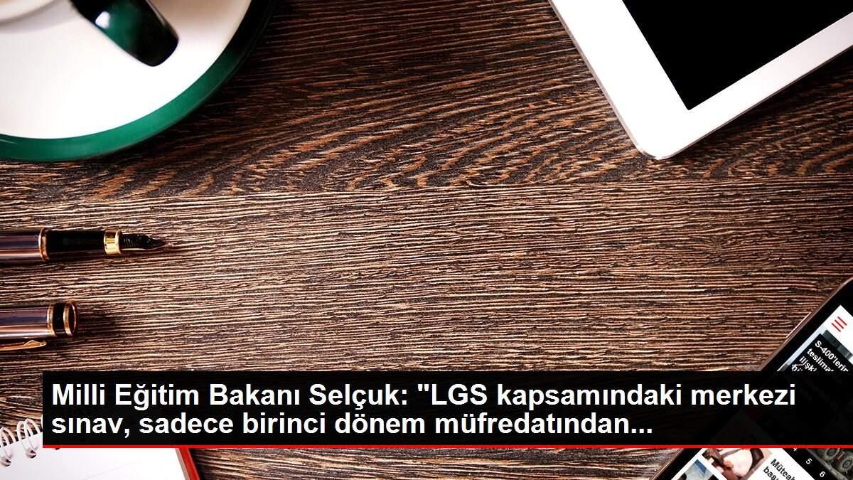 Milli Eğitim Bakanı Selçuk: Milli Eğitim Bakanı Selçuk: