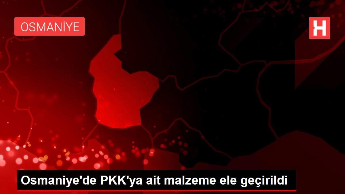 Osmaniye'de PKK'ya ait malzeme ele geçirildi Osmaniye'de PKK'ya ait malzeme ele geçirildi