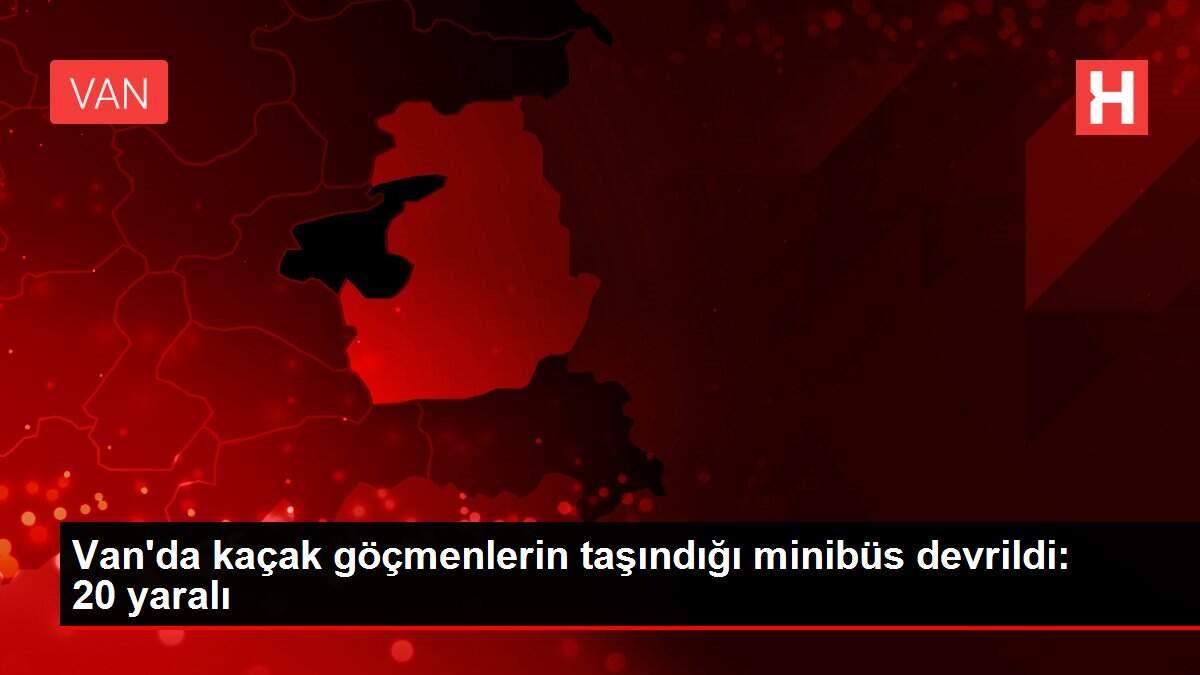 Van'da kaçak göçmenlerin taşındığı minibüs devrildi: 20 yaralı