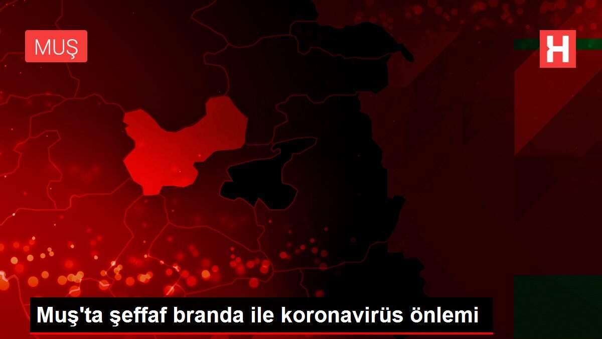 Muş'ta şeffaf branda ile koronavirüs önlemi