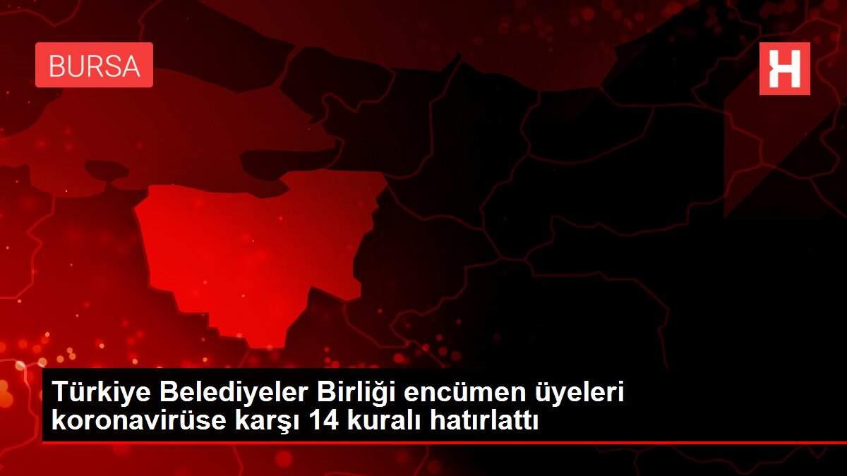 Türkiye Belediyeler Birliği encümen üyeleri koronavirüse karşı 14 kuralı hatırlattı Türkiye Belediyeler Birliği encümen üyeleri koronavirüse karşı 14 kuralı hatırlattı