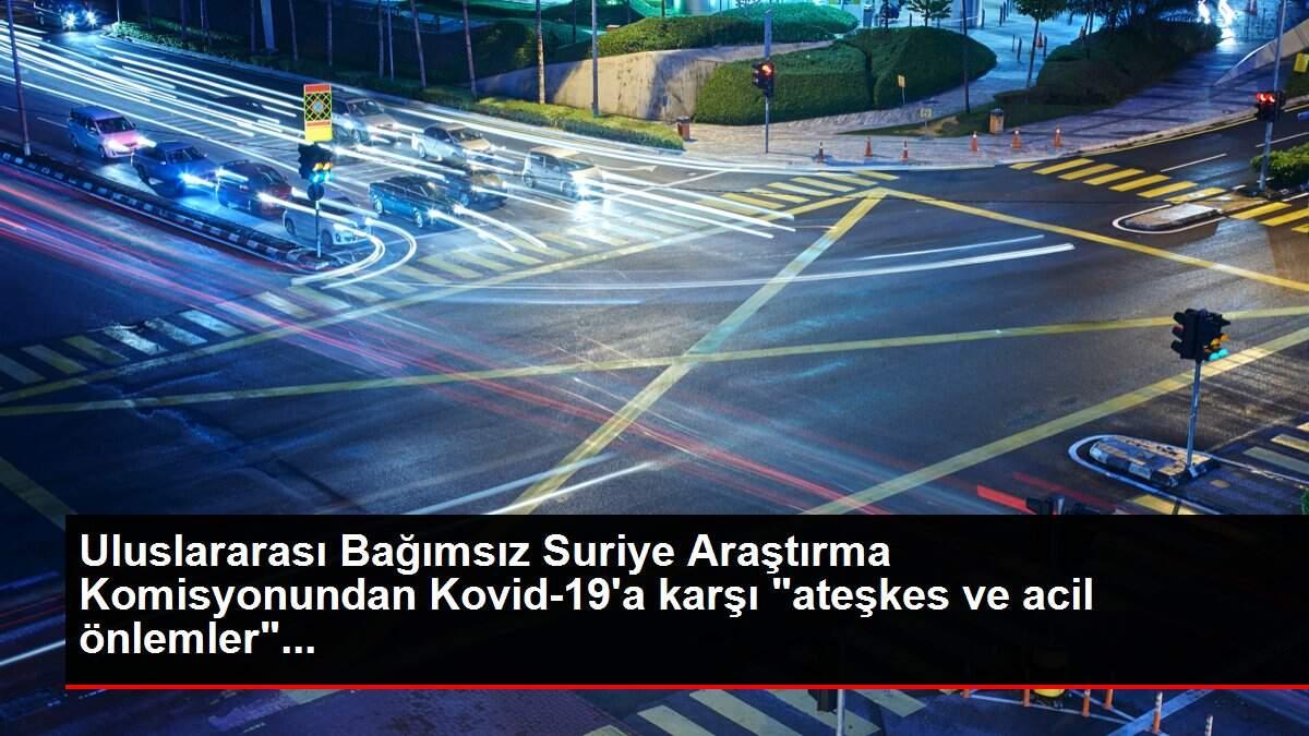 Uluslararası Bağımsız Suriye Araştırma Komisyonundan Kovid-19'a karşı