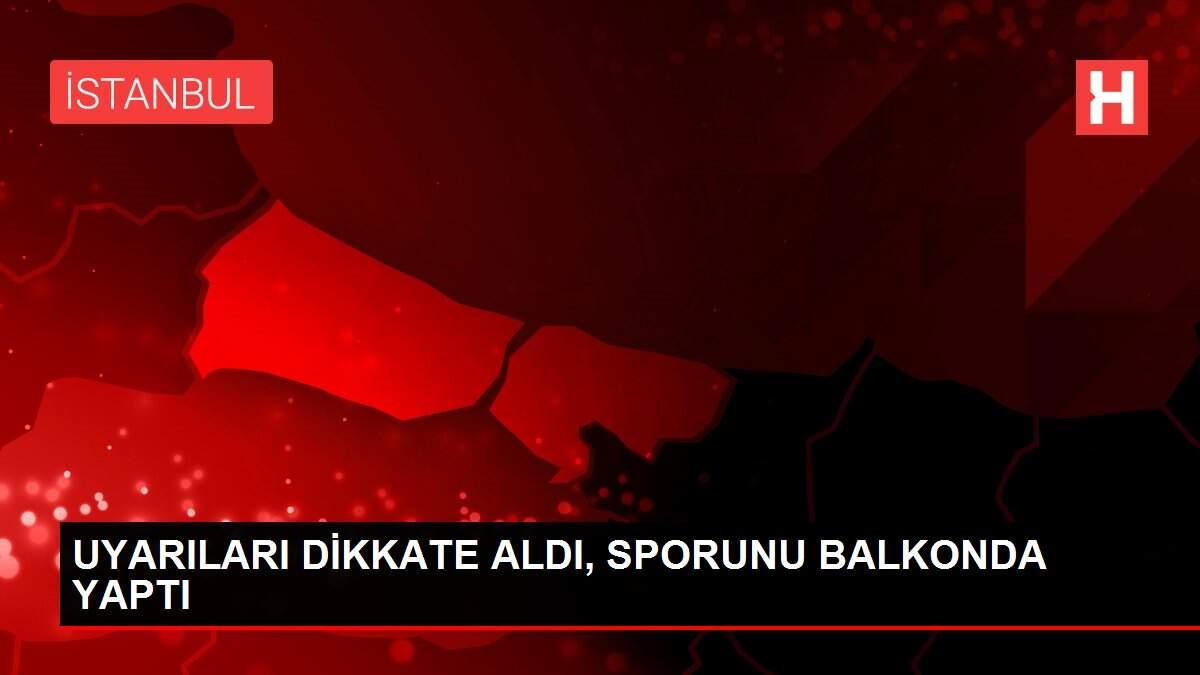 UYARILARI DİKKATE ALDI, SPORUNU BALKONDA YAPTI