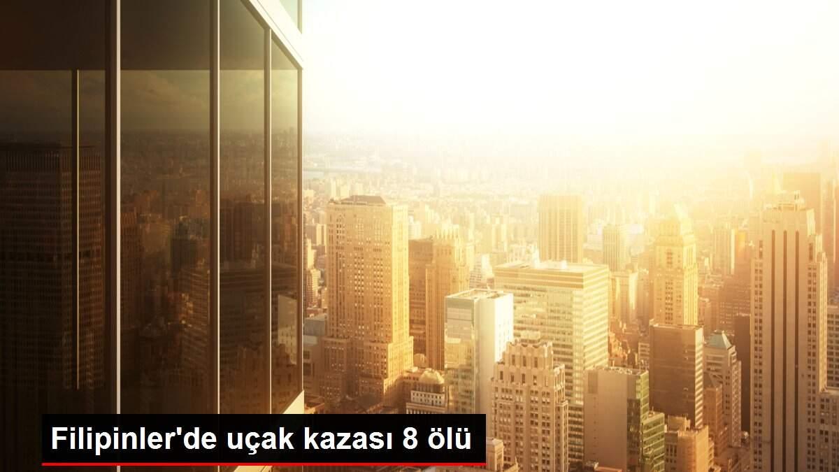 Filipinler'de uçak kazası 8 ölü