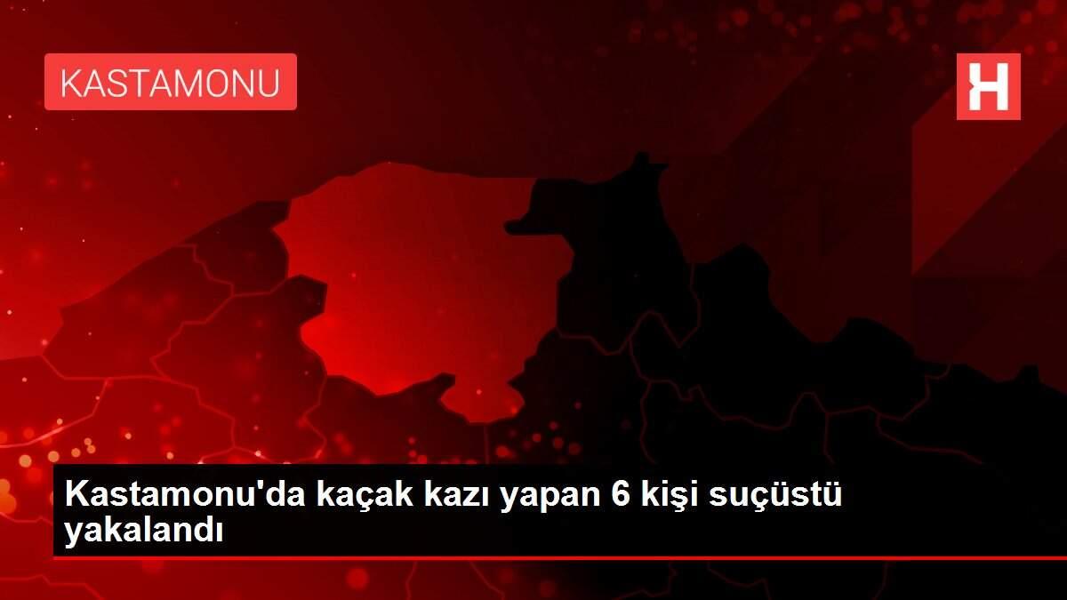 Kastamonu'da kaçak kazı yapan 6 kişi suçüstü yakalandı