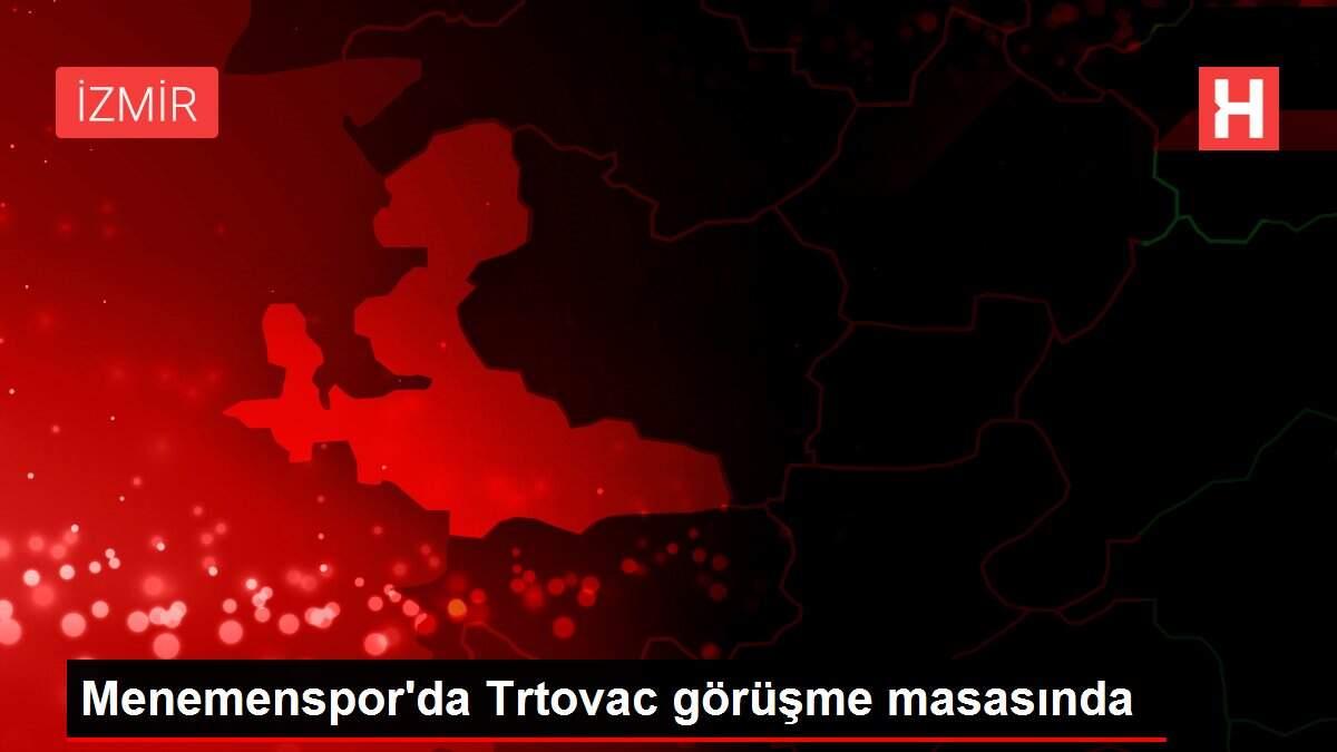 Menemenspor'da Trtovac görüşme masasında