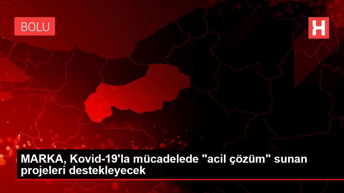 MARKA, Kovid-19'la mücadelede 'acil çözüm' sunan projeleri destekleyecek