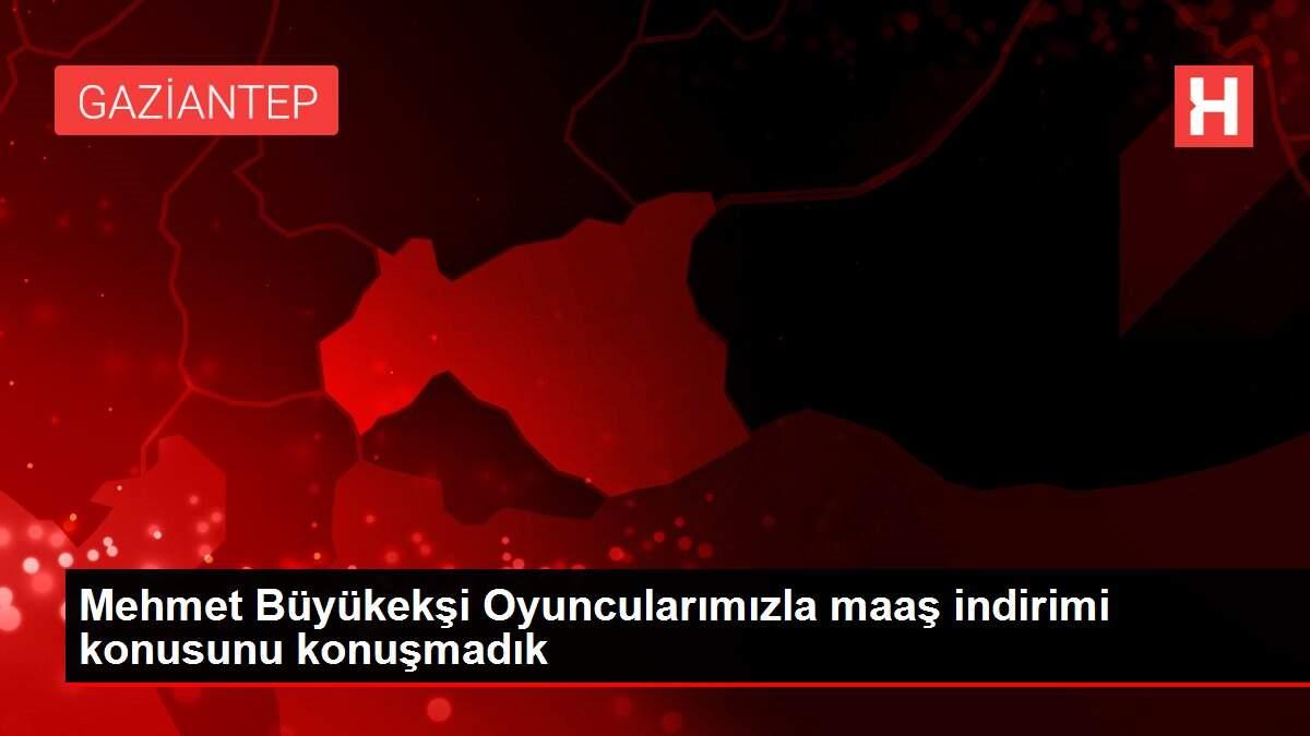 Mehmet Büyükekşi Oyuncularımızla maaş indirimi konusunu konuşmadık