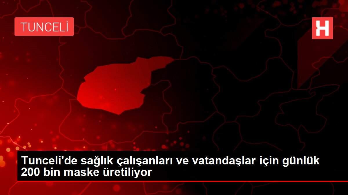 Tunceli'de sağlık çalışanları ve vatandaşlar için günlük 200 bin maske üretiliyor