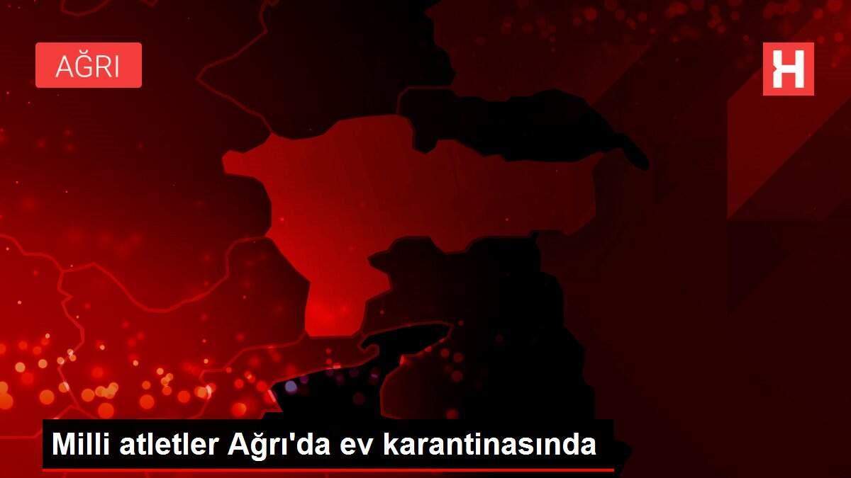 Milli atletler Ağrı'da ev karantinasında