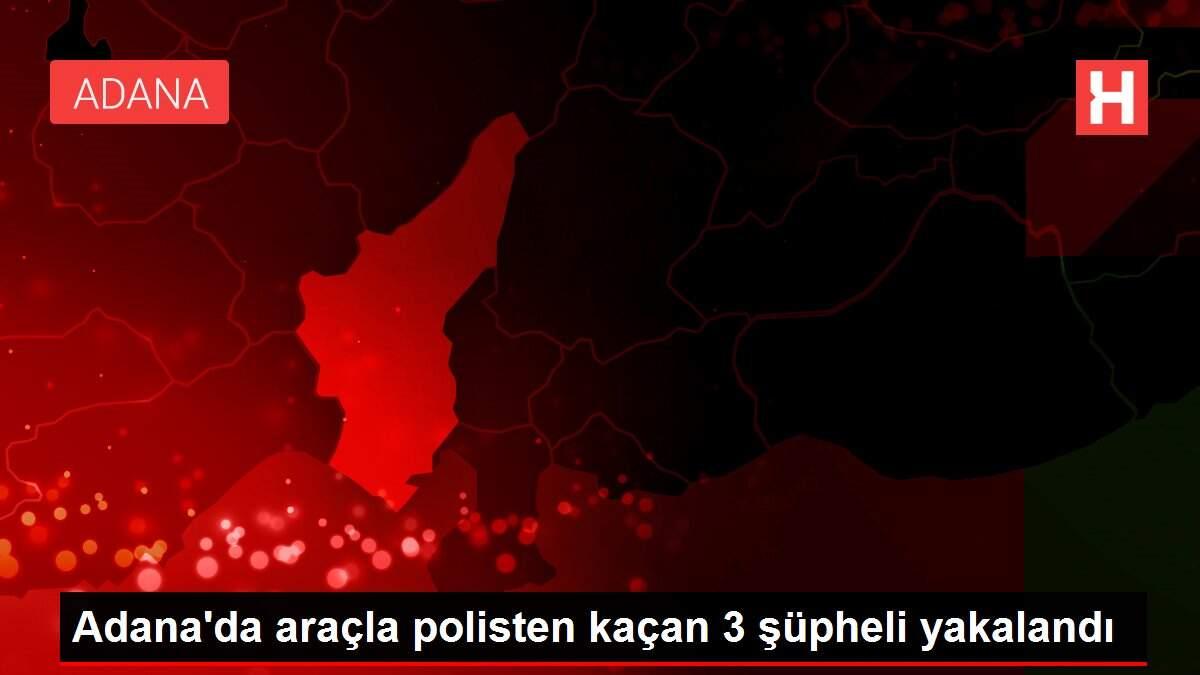 Adana’da araçla polisten kaçan 3 şüpheli yakalandı