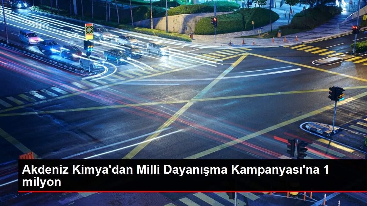 Akdeniz Kimya'dan Milli Dayanışma Kampanyası'na 1 milyon