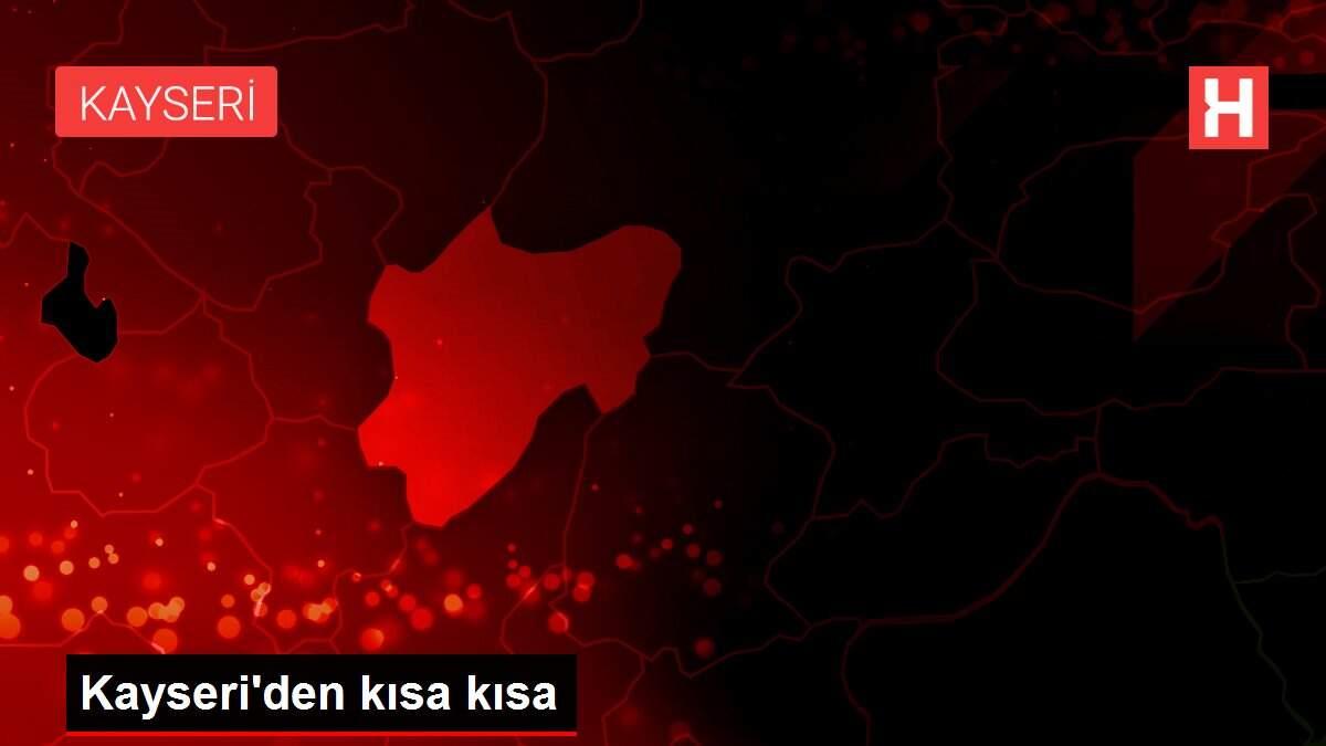 Kayseri'den kısa kısa